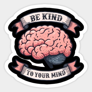 Mind Matters: Spread Positivity and Self-Care Awareness Sticker